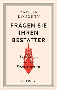 Abbildung von: Fragen Sie Ihren Bestatter - C.H.BECK