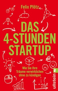 Abbildung von: Das 4-Stunden-Startup - Ullstein Taschenbuchverlag