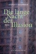 Cover: Die lange Nacht der Illusion - Otto M&uuml;ller Verlag GmbH