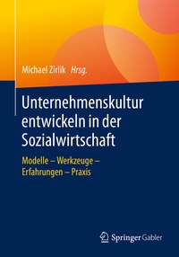 Abbildung von: Unternehmenskultur entwickeln in der Sozialwirtschaft - Springer Gabler