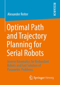 Enlarge image Cover: Optimal Path and Trajectory Planning for Serial Robots - Springer Vieweg