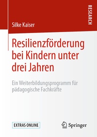 Abbildung von: Resilienzförderung bei Kindern unter drei Jahren - Springer
