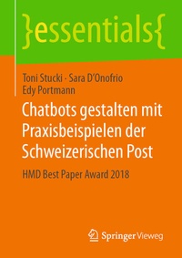 Abbildung von: Chatbots gestalten mit Praxisbeispielen der Schweizerischen Post - Springer Vieweg