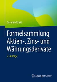 Abbildung von: Formelsammlung Aktien-, Zins- und Währungsderivate - Springer Gabler