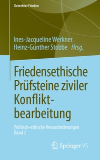 Abbildung von: Friedensethische Prüfsteine ziviler Konfliktbearbeitung - Springer VS