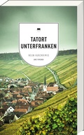 Cover: Tatort Unterfranken - ars vivendi
