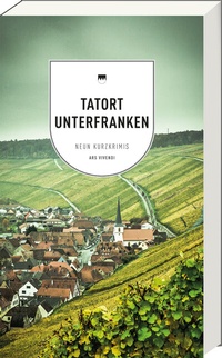 Abbildung von: Tatort Unterfranken - ars vivendi