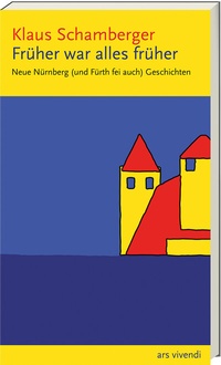 Abbildung von: Früher war alles früher - ars vivendi