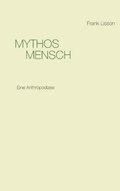Cover: Mythos Mensch - BoD - Books on Demand