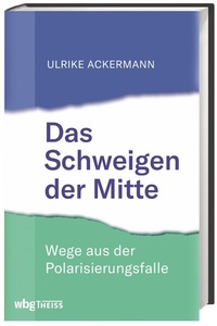 Abbildung von: Das Schweigen der Mitte - Theiss in Herder