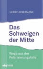 Cover: Das Schweigen der Mitte - Theiss in Herder