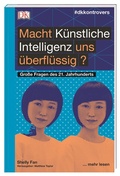 Cover: #dkkontrovers. Macht K&uuml;nstliche Intelligenz uns &uuml;berfl&uuml;ssig? - Dorling Kindersley Verlag