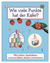 Enlarge image Cover: Wie viele Punkte hat der Käfer? - Dorling Kindersley Verlag