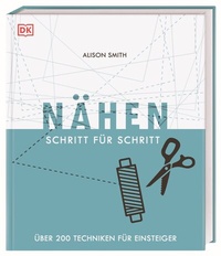 Abbildung von: Nähen Schritt für Schritt - Dorling Kindersley Verlag
