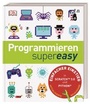 Cover: Programmieren supereasy - Dorling Kindersley Verlag