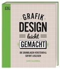 Cover: Grafikdesign leicht gemacht - Dorling Kindersley Verlag