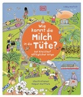 Cover: Wie kommt die Milch in die T&uuml;te? - Dorling Kindersley Verlag
