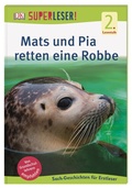 Cover: SUPERLESER! Mats und Pia retten eine Robbe - Dorling Kindersley Verlag