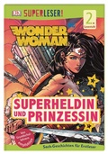 Cover: SUPERLESER! Wonder Woman Superheldin und Prinzessin - Dorling Kindersley Verlag