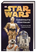 Cover: Star WarsT Galaktische Abenteuer - Dorling Kindersley Verlag