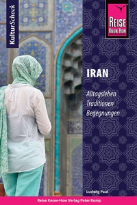 Abbildung von: Reise Know-How KulturSchock Iran - Reise Know-How Verlag Peter Rump GmbH