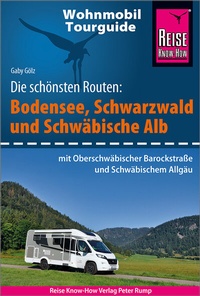 Abbildung von: Reise Know-How Wohnmobil-Tourguide Bodensee, Schwarzwald und Schwäbische Alb (mit Oberschwäbischer Barockstraße und Württembergischem Allgäu) - Reise Know-How Verlag Peter Rump GmbH