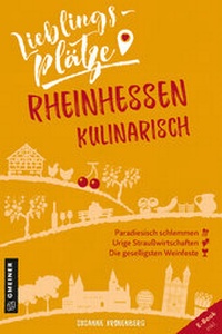 Abbildung von: Lieblingsplätze Rheinhessen kulinarisch - Gmeiner-Verlag