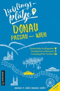 Abbildung von: Lieblingsplätze Donau Passau-Wien - Gmeiner-Verlag