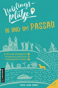 Abbildung von: Lieblingsplätze in und um Passau - Gmeiner-Verlag