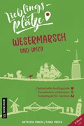 Cover: Lieblingspl&auml;tze Wesermarsch und umzu - Gmeiner-Verlag