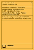 Cover: Umsetzung des Nagoya Protokolls in EU- und nationales Recht - Transposition of the Nagoya Protocol into EU- and National Law - Nomos