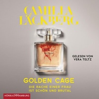 Abbildung von: Golden Cage. Die Rache einer Frau ist schön und brutal. (Golden Cage 1) - Hörbuch Hamburg