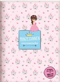 Abbildung von: Geschenkpapierbuch. Prinzessinnen - Friendz @ Kids und Concepts GmbH