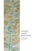 Cover: "salzach - macht - geschichte" - Freunde der Salzburger Geschichte