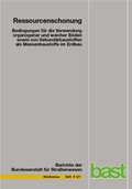 Cover: Ressourcenschonung - Bedingungen f&uuml;r die Verwendung organogener und weicher B&ouml;den sowie von Sekund&auml;rbaustoffen als Massenbaustoffe im Erdbau - Fachverlag NW in Carl Ed. Sch&uuml;nemann KG