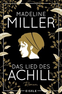 Abbildung von: Das Lied des Achill - Eisele Verlag