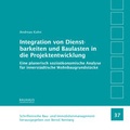 Cover: Integration von Dienstbarkeiten und Baulasten in die Projektentwicklung - Bauhaus-Universit&auml;tsverlag Weimar