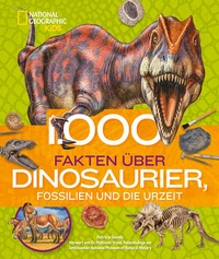 Abbildung von: 1000 Fakten über Dinosaurier, Fossilien und die Urzeit - Edizioni White Star SrL