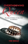 Cover: Overthrowing the Queen - Indiana University Press