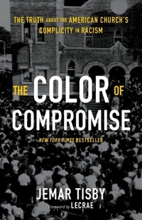 Enlarge image Cover: The Color of Compromise - Zondervan