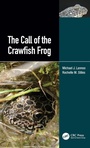 Cover: The Call of the Crawfish Frog - CRC Press
