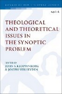 Enlarge image Cover: Theological and Theoretical Issues in the Synoptic Problem - T.& T.Clark Ltd