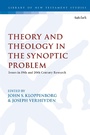 Cover: Theological and Theoretical Issues in the Synoptic Problem - T.& T.Clark Ltd