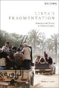Cover: Libya's Fragmentation - I.B. Tauris