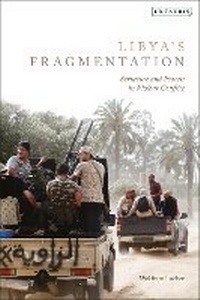 Enlarge image Cover: Libya's Fragmentation - I.B. Tauris