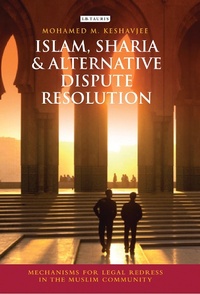 Enlarge image Cover: Islam, Sharia and Alternative Dispute Resolution - I.B. Tauris