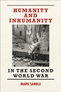 Cover: Humanity and Inhumanity in the Second World War - Bloomsbury Academic