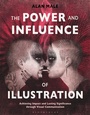 Cover: The Power and Influence of Illustration - Bloomsbury Visual Arts