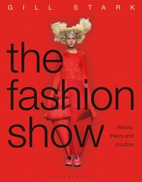 Abbildung von: The Fashion Show - Bloomsbury Visual Arts