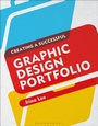 Cover: Creating a Successful Graphic Design Portfolio - Bloomsbury Visual Arts